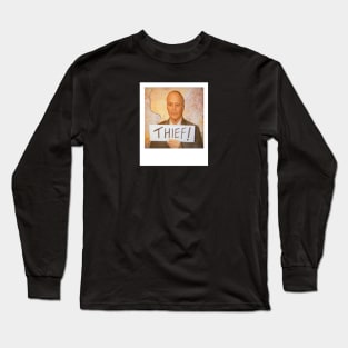 Thief! (Creed Bratton) Long Sleeve T-Shirt